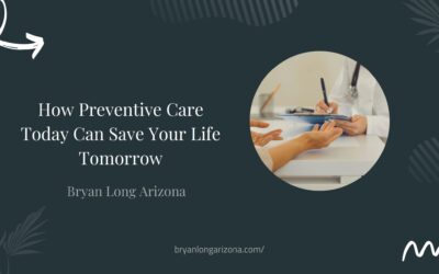 Blog 9 How Preventive Care Today Can Save Your Life Tomorrow